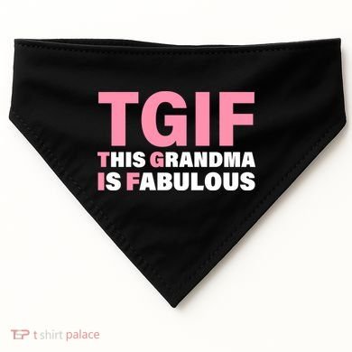 TGIF This Grandma Is Fabulous USA-Made Doggie Bandana