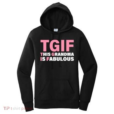 TGIF This Grandma Is Fabulous Women's Hoodie