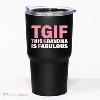 TGIF This Grandma Is Fabulous Tumbler thumb 0