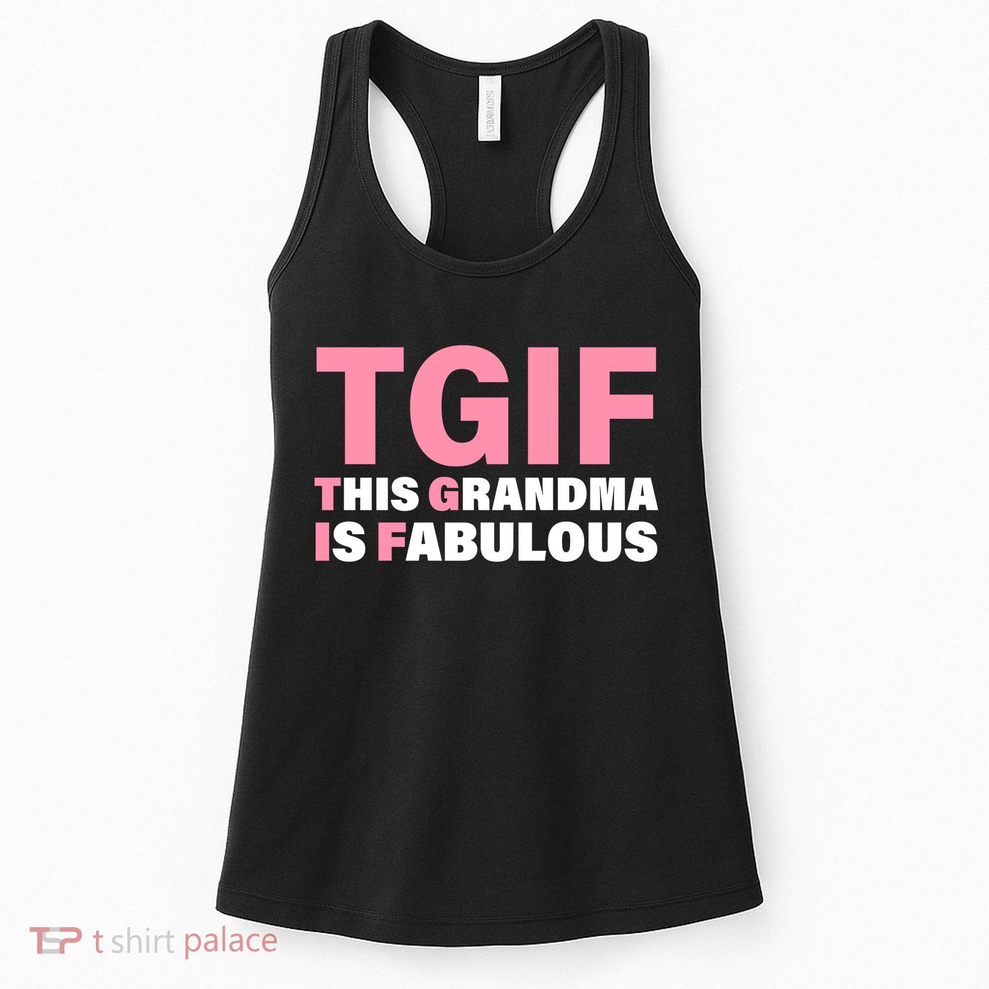 TGIF This Grandma Is Fabulous Women's Tank Top