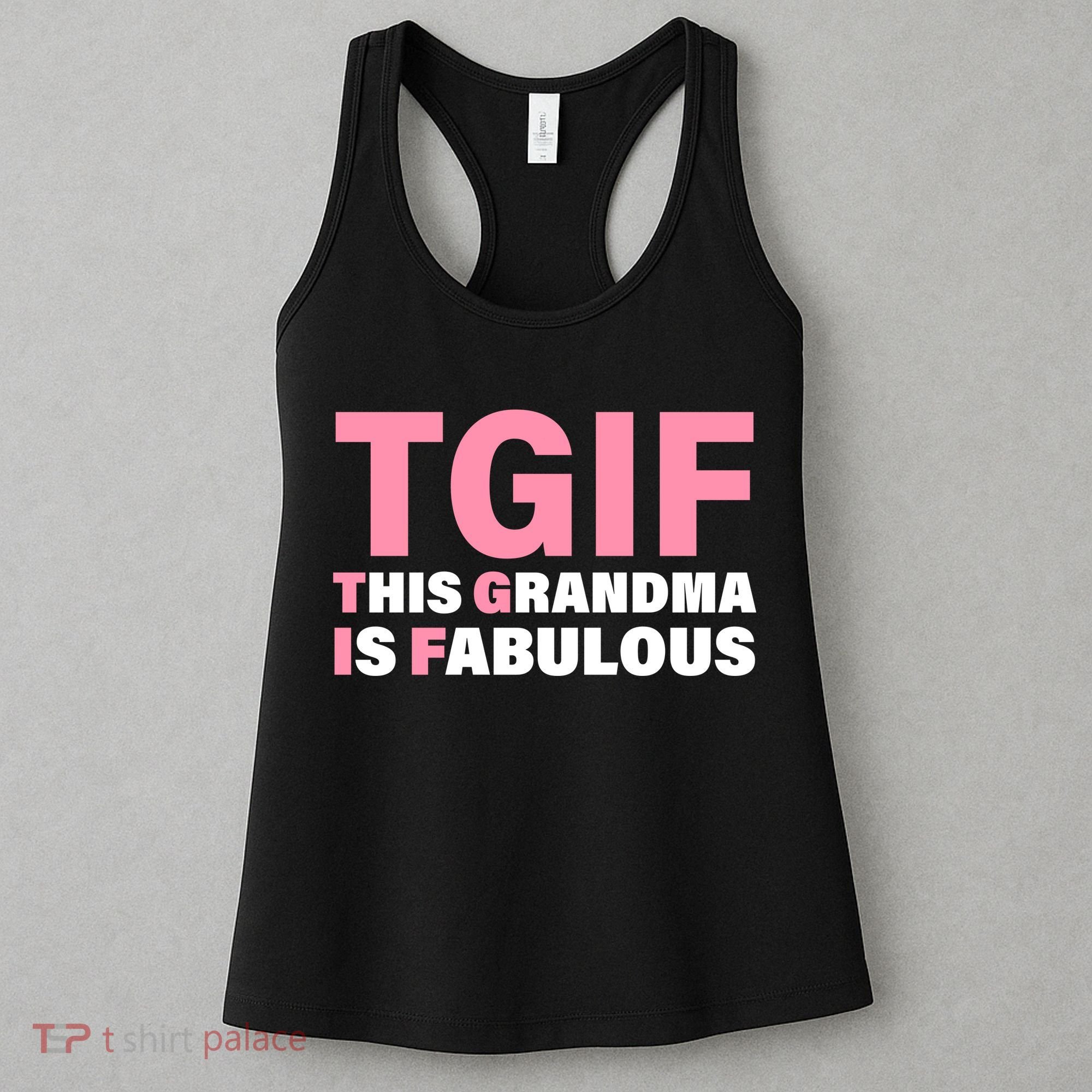 TGIF This Grandma Is Fabulous Women's Tank Top