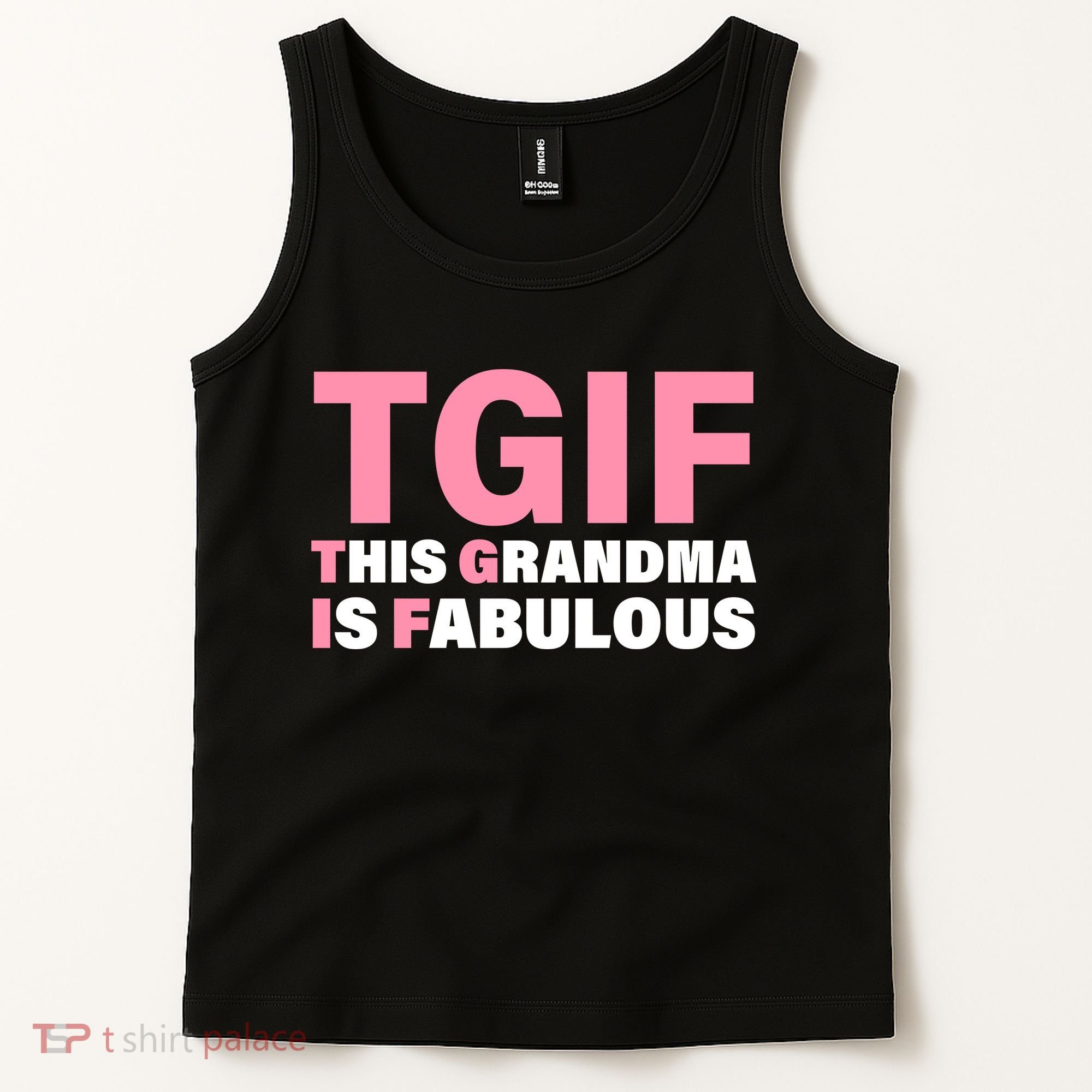 TGIF This Grandma Is Fabulous Tank Top