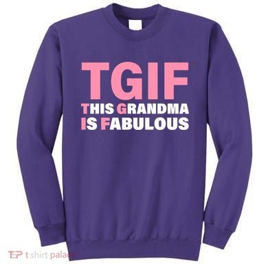 TGIF This Grandma Is Fabulous Sweatshirt