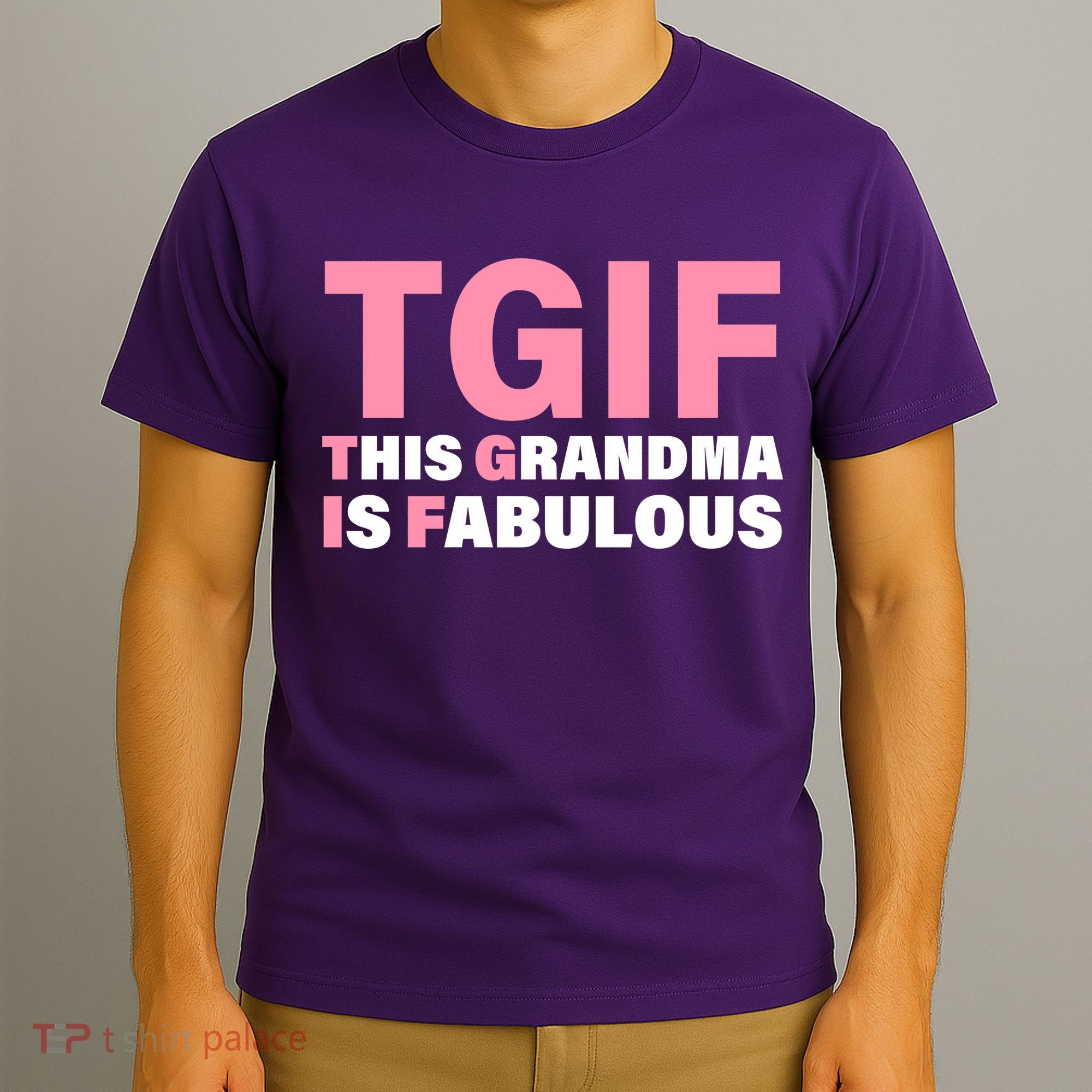 TGIF This Grandma Is Fabulous T-Shirt