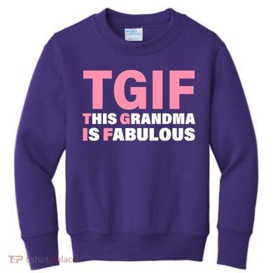 TGIF This Grandma Is Fabulous Kids Sweatshirt