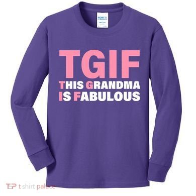 TGIF This Grandma Is Fabulous Kids Long Sleeve Shirt