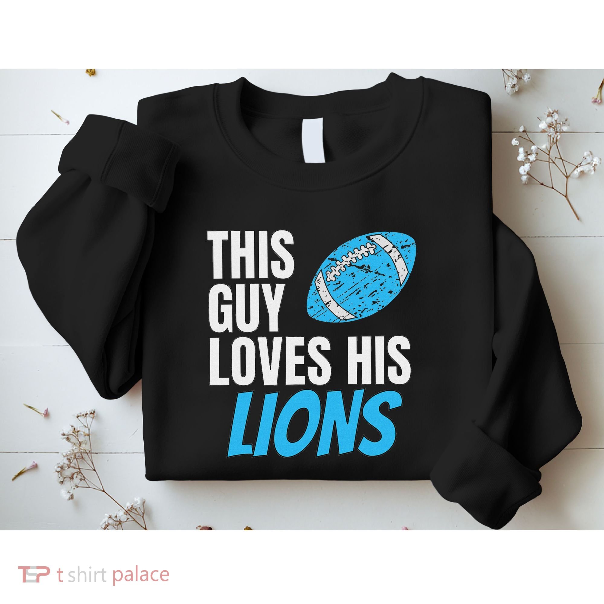 This Guy Loves His Lions Sweatshirt