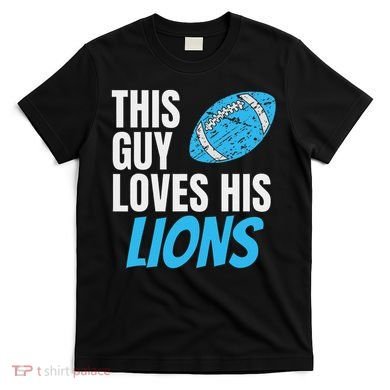 This Guy Loves His Lions T-Shirt