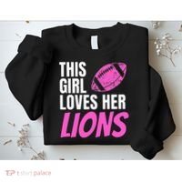 This Girl Loves Her Lions Sweatshirt thumb 2