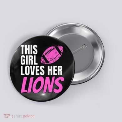 This Girl Loves Her Lions Button