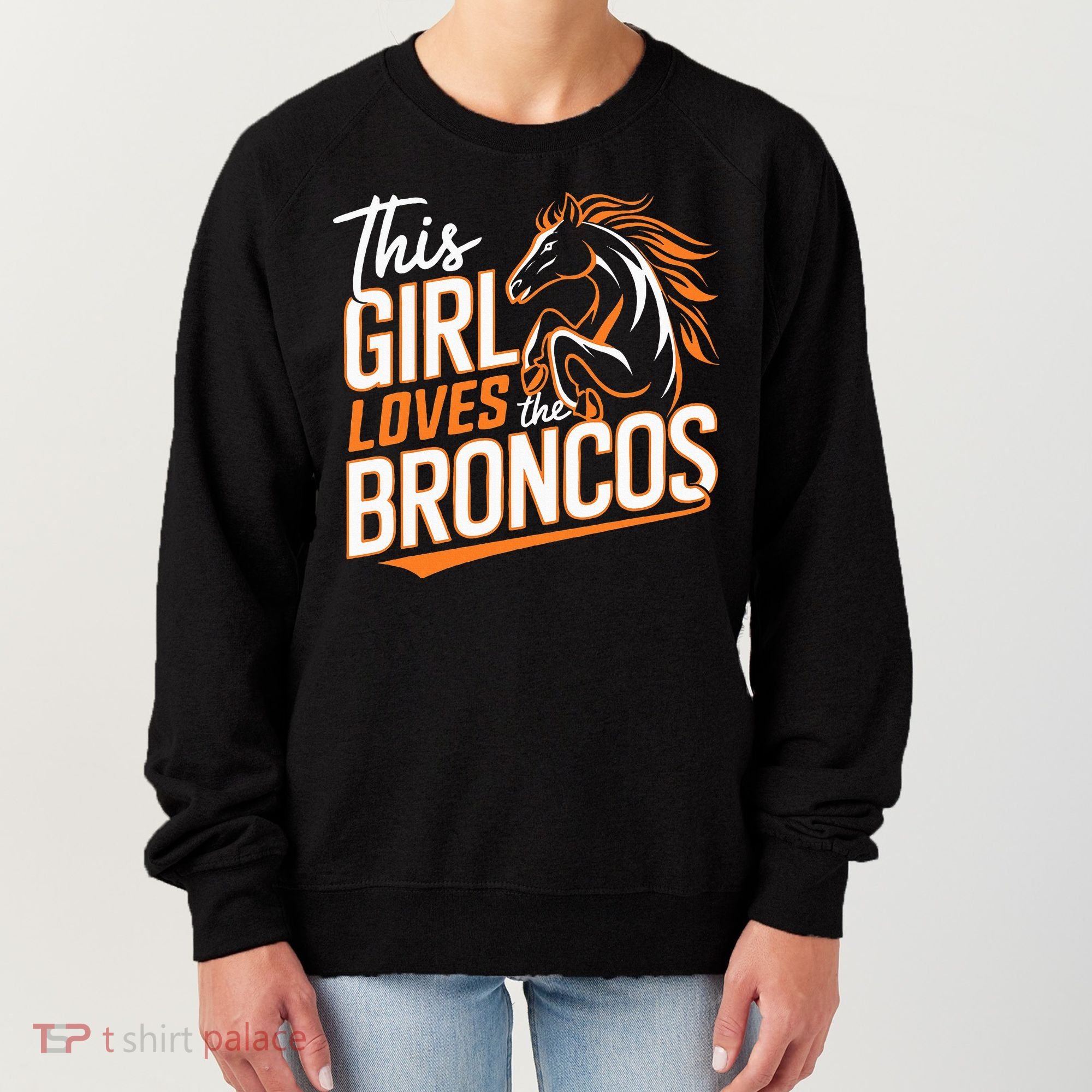 This Girl Loves The Broncos Women's Sweatshirt