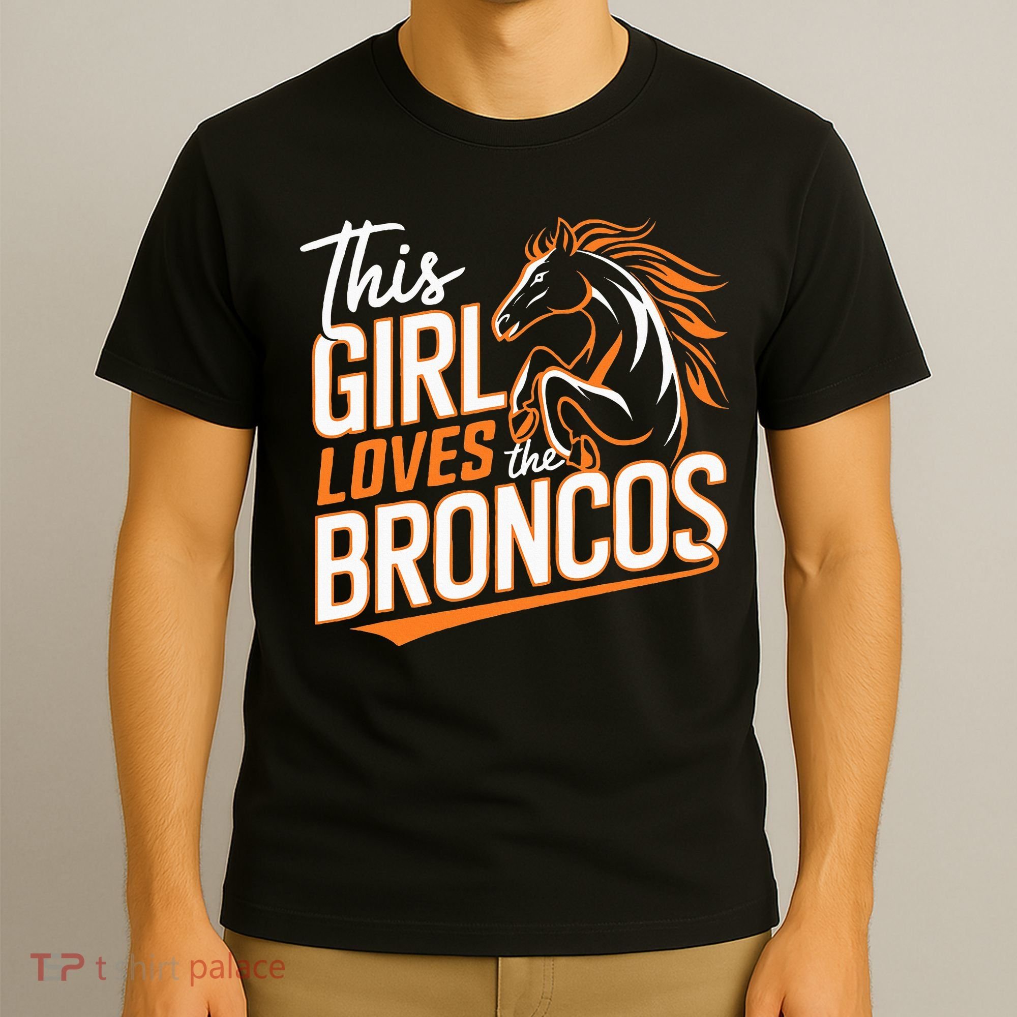 This Girl Loves The Broncos T-Shirt