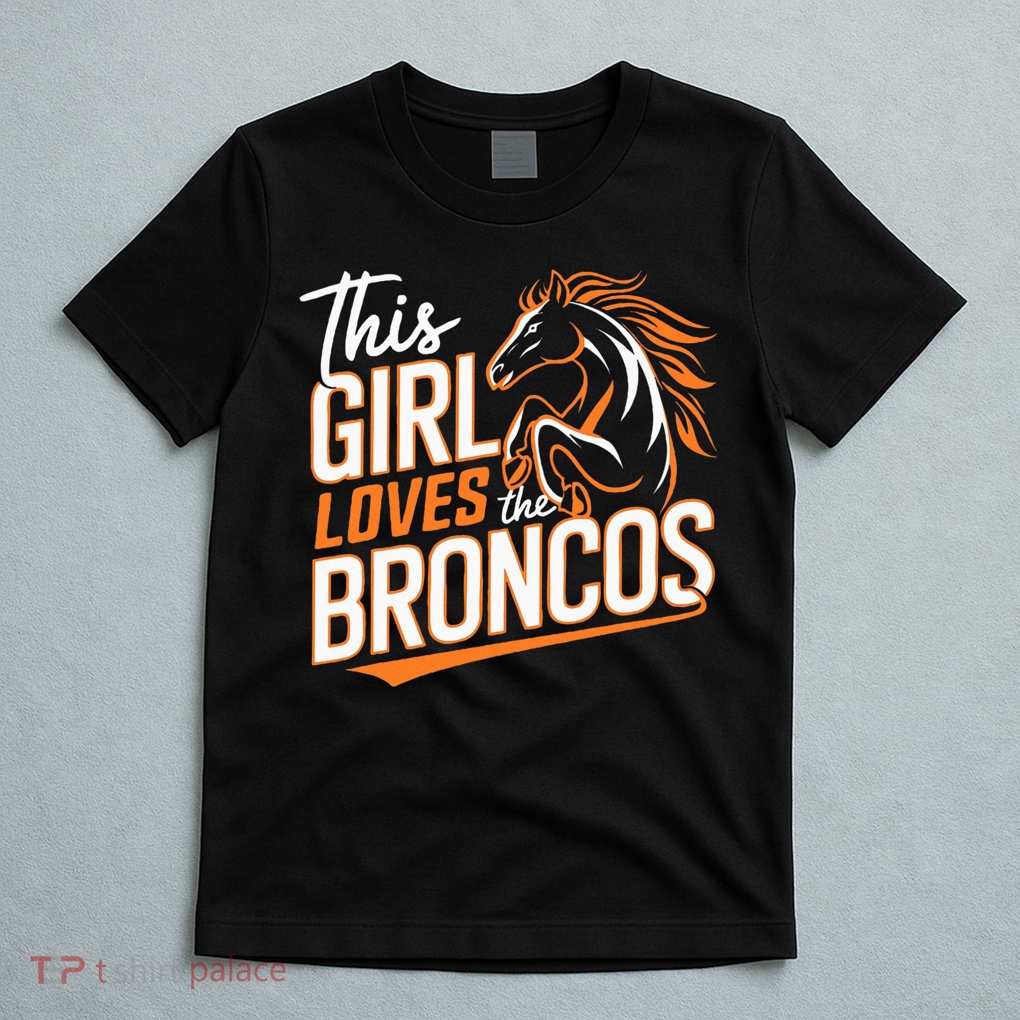 This Girl Loves The Broncos T-Shirt