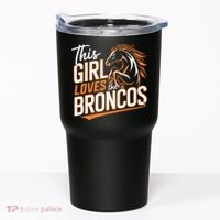 This Girl Loves The Broncos Tumbler thumb 0