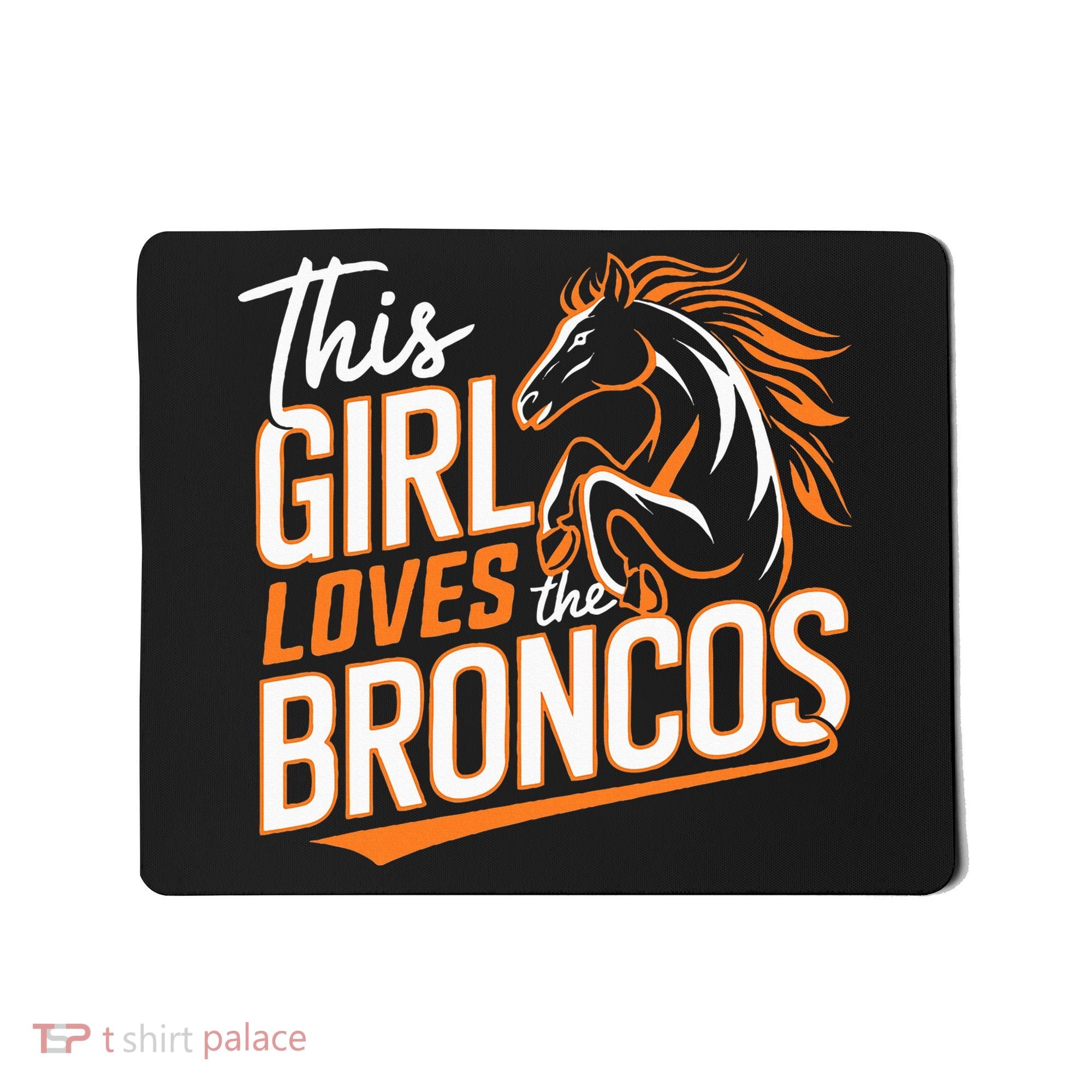 This Girl Loves The Broncos Mousepad