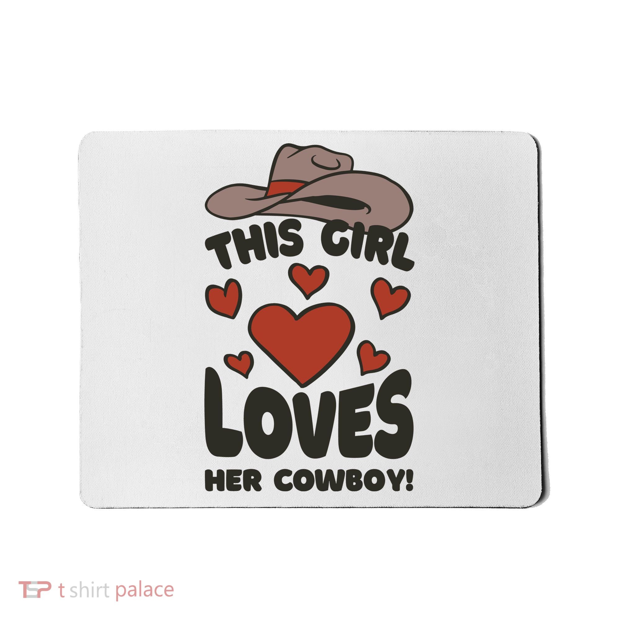 This Girl Loves Her Cowboy Cute Girlfriend Mousepad