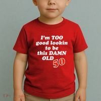 TOO Good Lookin To Be This Damn OLD 50 Toddler T-Shirt thumb 2