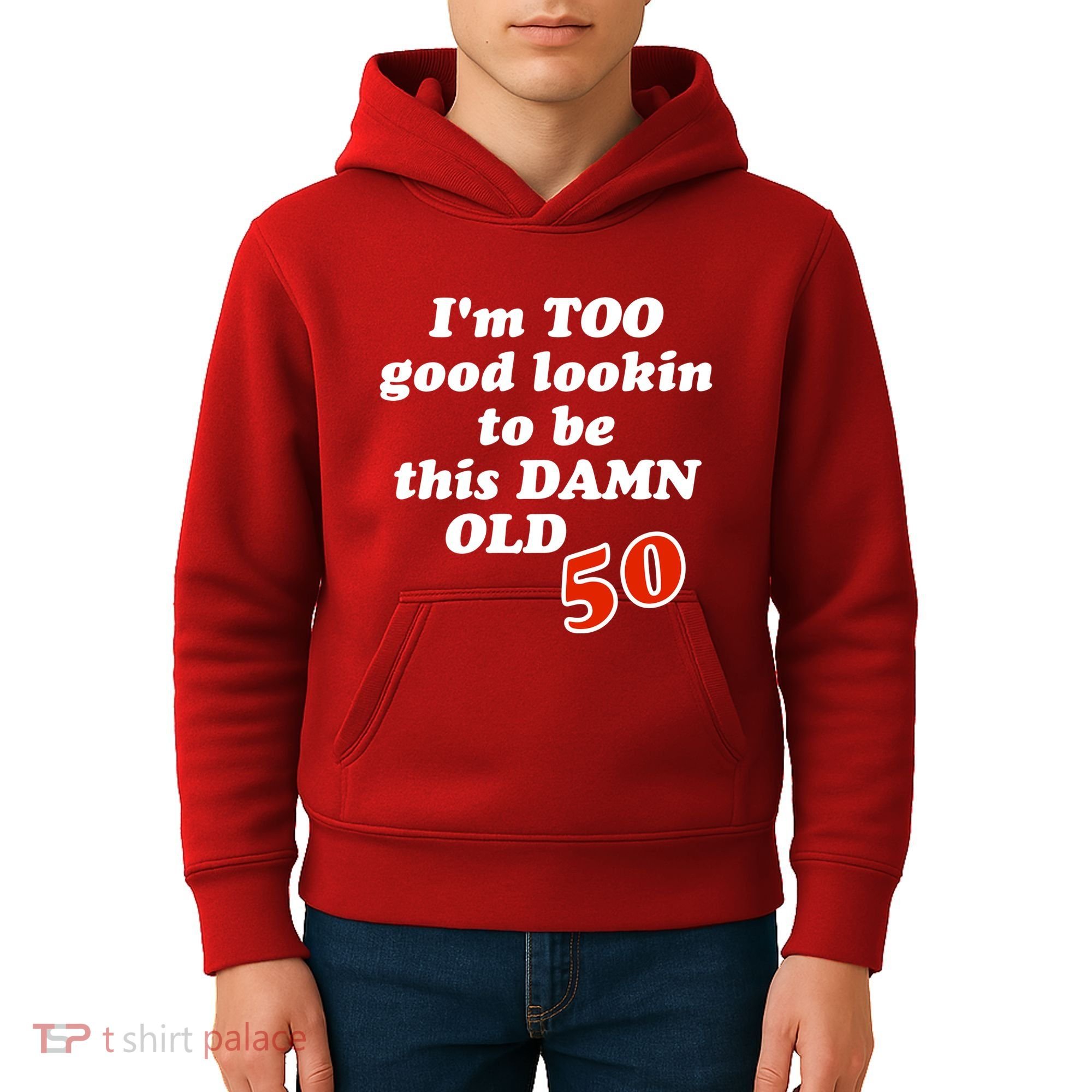 TOO Good Lookin To Be This Damn OLD 50 Kids Hoodie
