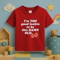 TOO Good Lookin To Be This Damn OLD 60 Toddler T-Shirt thumb 3