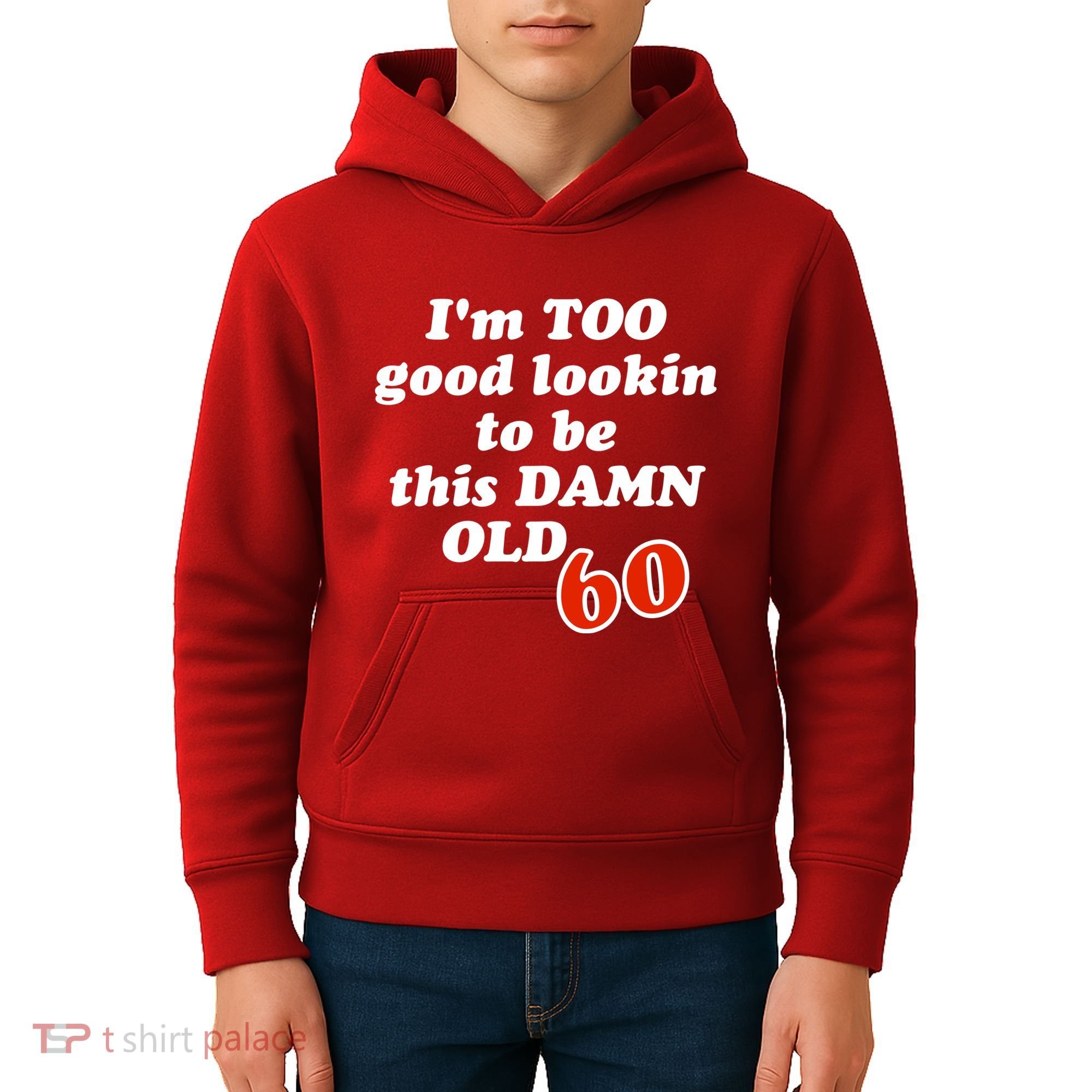 TOO Good Lookin To Be This Damn OLD 60 Kids Hoodie