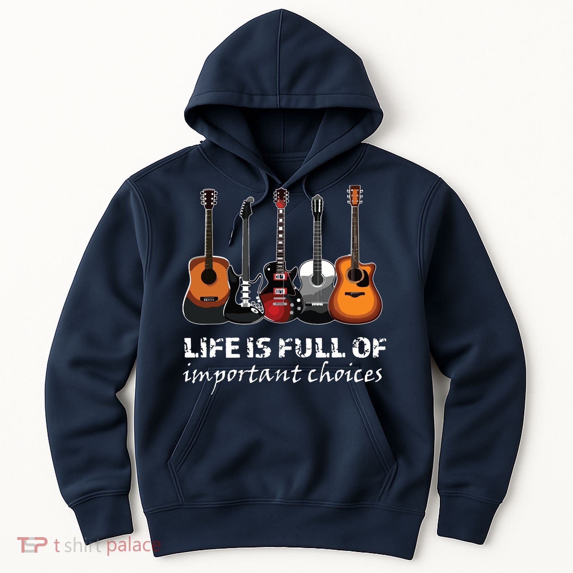 Top Guitar Life Is Full Of Important Choices Hoodie