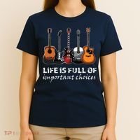 Top Guitar Life Is Full Of Important Choices T-Shirt thumb 4