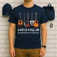 Top Guitar Life Is Full Of Important Choices T-Shirt thumb 6