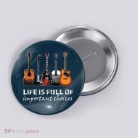 Top Guitar Life Is Full Of Important Choices Button thumb 0