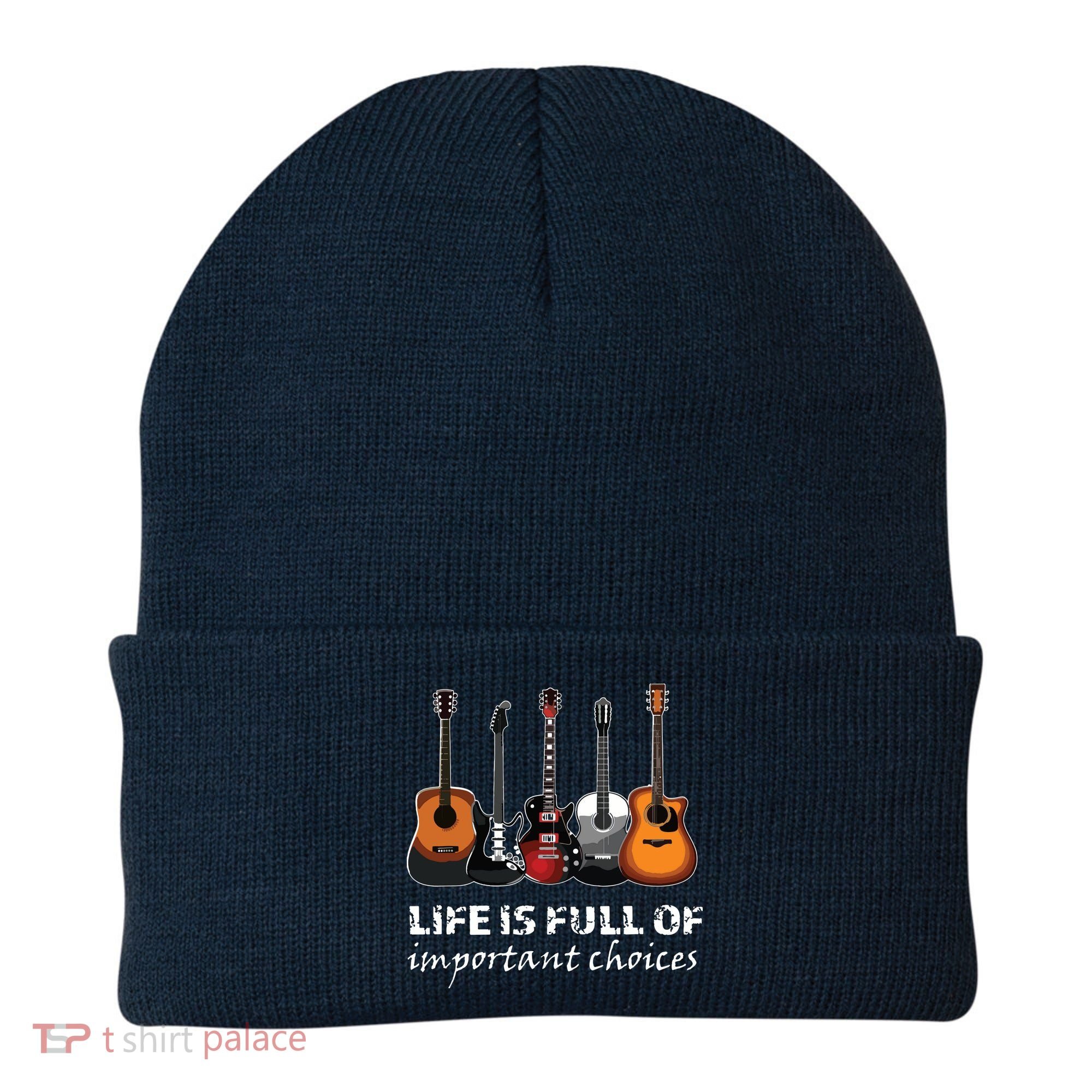 Top Guitar Life Is Full Of Important Choices Beanie