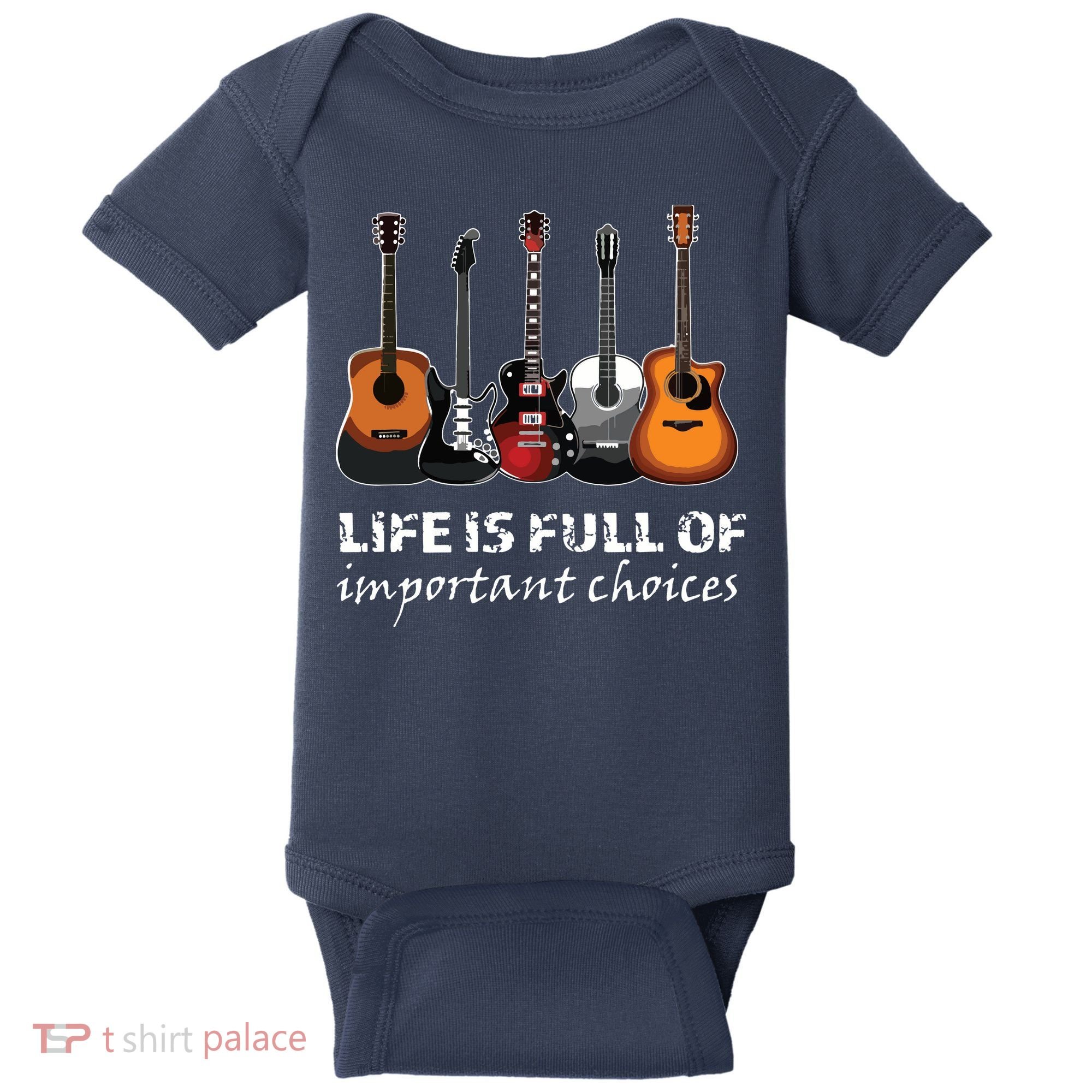 Top Guitar Life Is Full Of Important Choices Baby Bodysuit