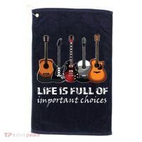 Top Guitar Life Is Full Of Important Choices Golf Towel thumb 0