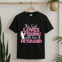 This Girl Loves Fishing With Her Husband Fisherman Fish T-Shirt thumb 2