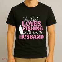 This Girl Loves Fishing With Her Husband Fisherman Fish T-Shirt thumb 3