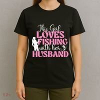 This Girl Loves Fishing With Her Husband Fisherman Fish T-Shirt thumb 4