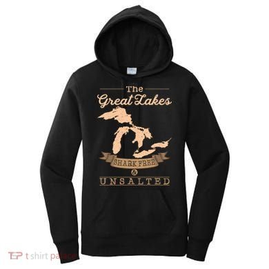 The Great Lakes Shark Free Unsalted Michigan Gift Women's Hoodie