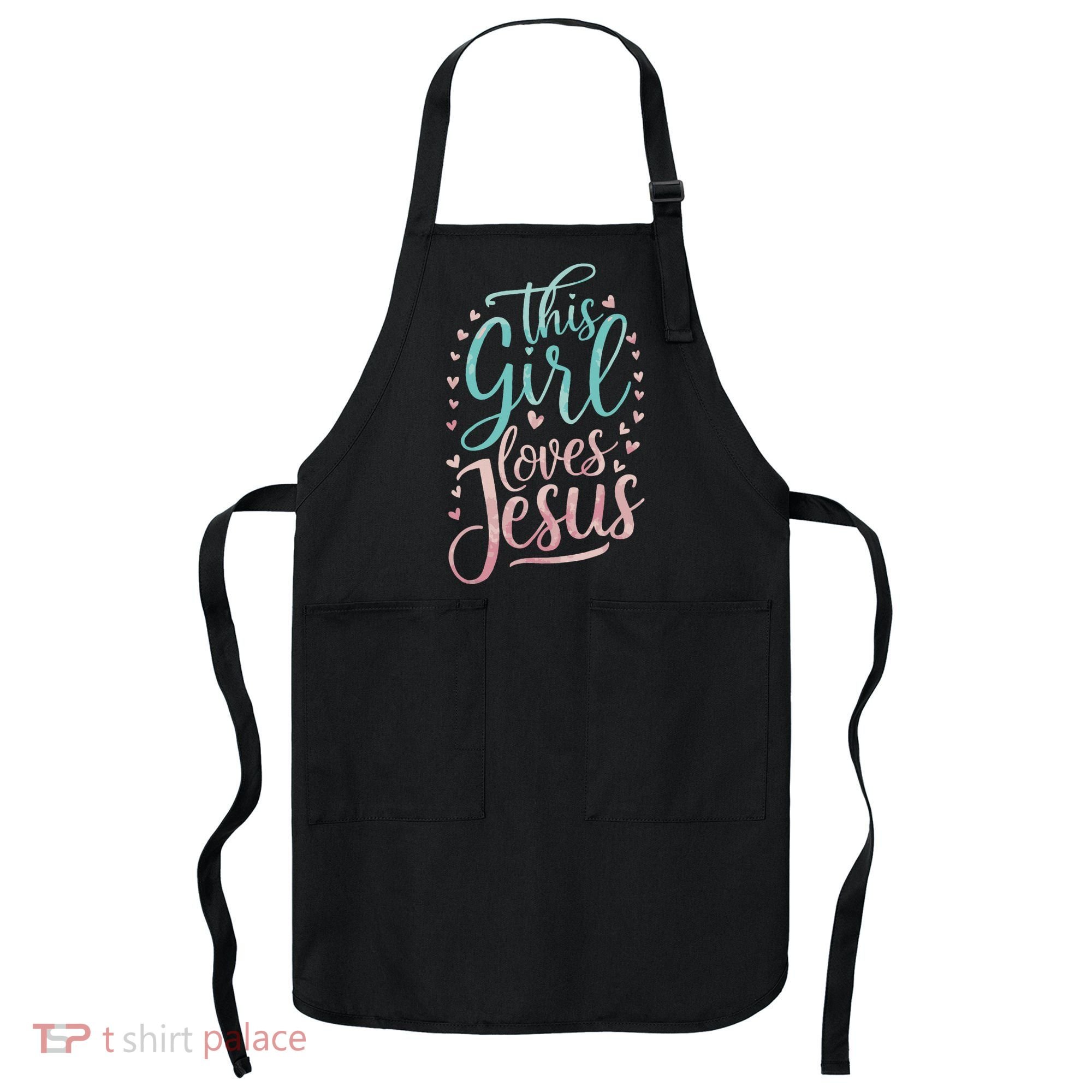 This Girl Loves Jesus Apron