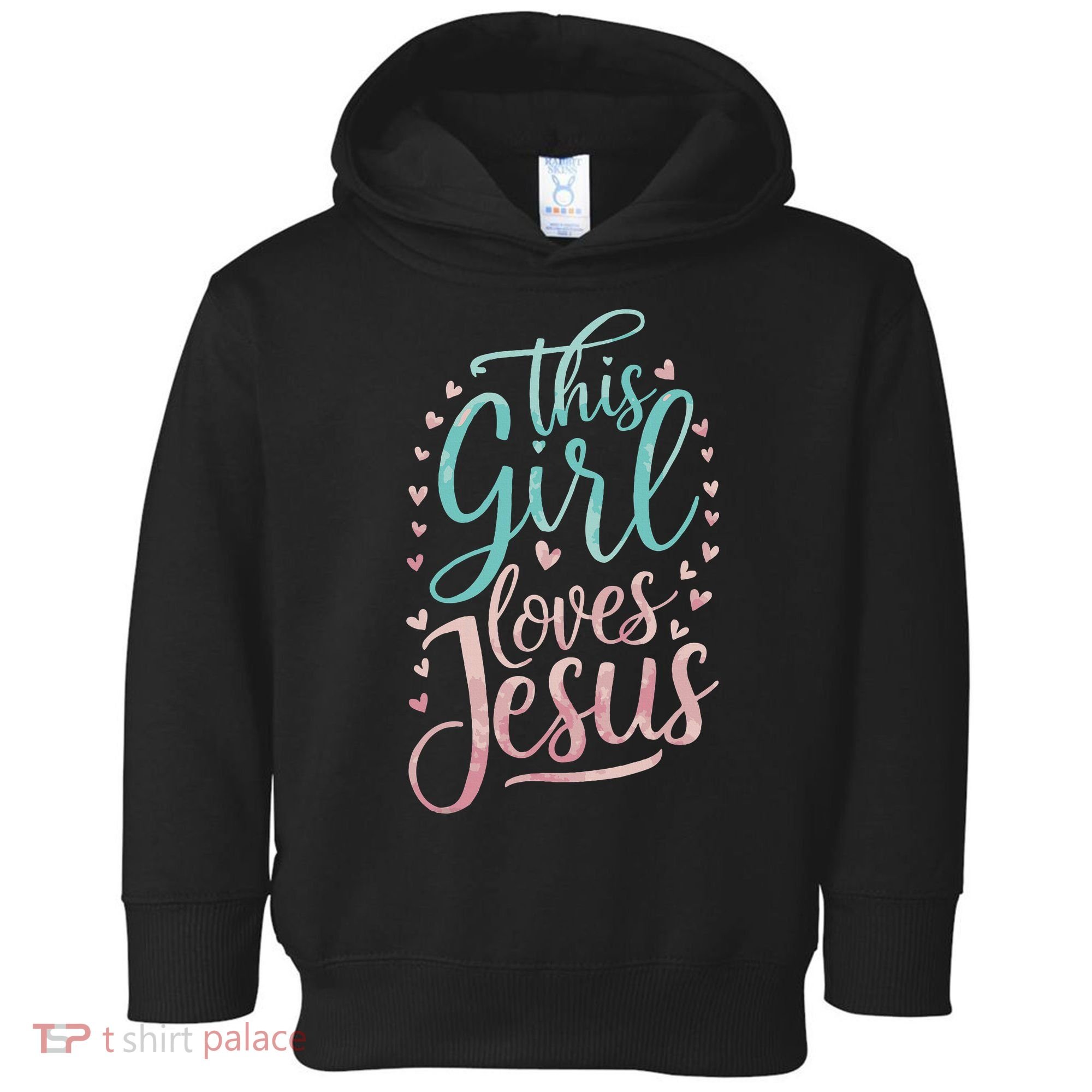 This Girl Loves Jesus Toddler Hoodie