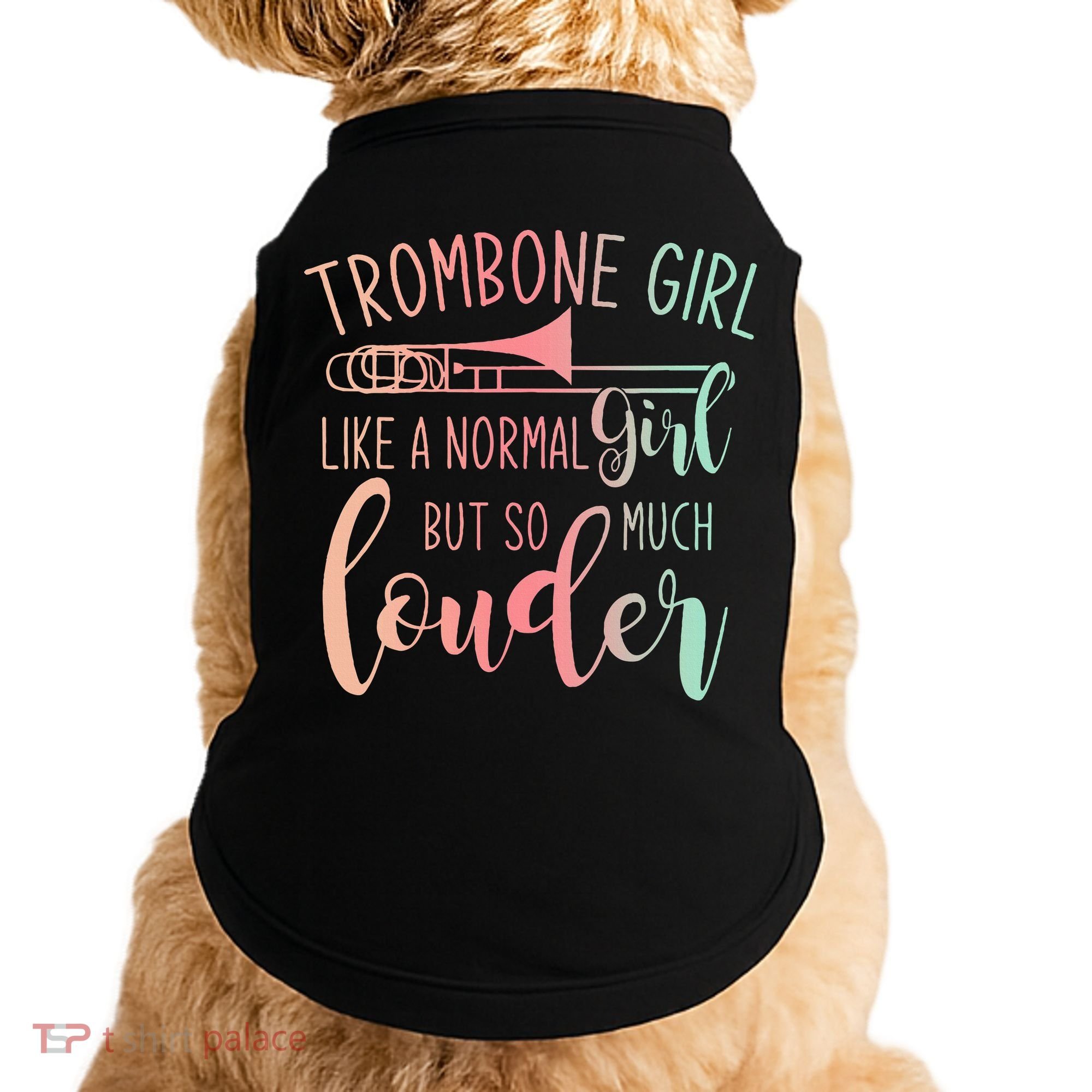 Trombone Girl Like A Normal Girl But Way Louder Trombone Doggie Tank
