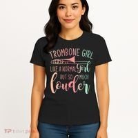 Trombone Girl Like A Normal Girl But Way Louder Trombone Women's T-Shirt thumb 4