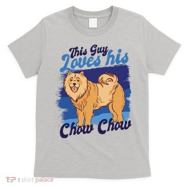 This Guy Loves His Chow Chow Dog T-Shirt