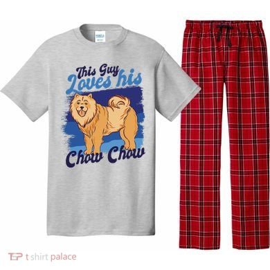 This Guy Loves His Chow Chow Dog Pajama Set