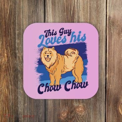 This Guy Loves His Chow Chow Dog Coaster