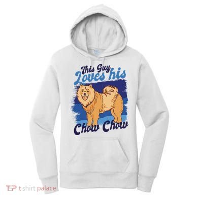 This Guy Loves His Chow Chow Dog Women's Hoodie