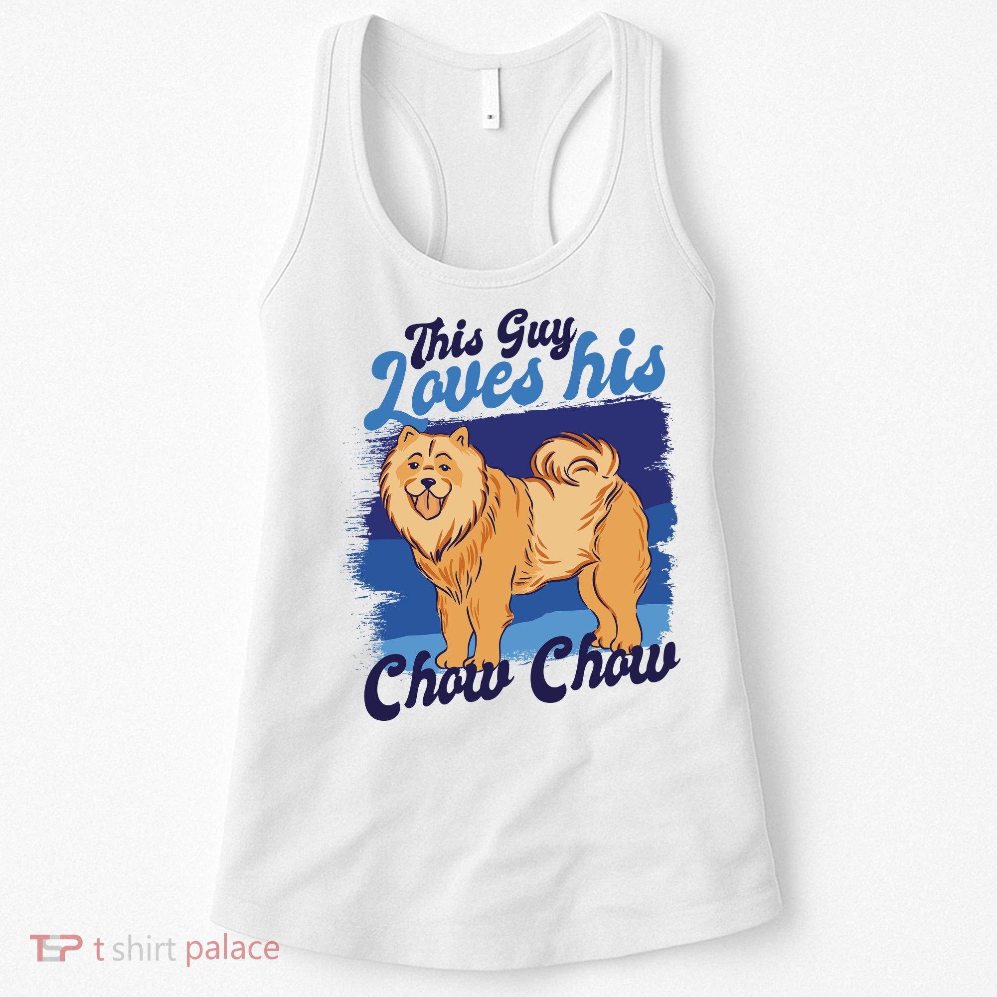 This Guy Loves His Chow Chow Dog Women's Tank Top