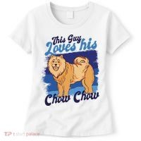This Guy Loves His Chow Chow Dog Women's T-Shirt thumb 0