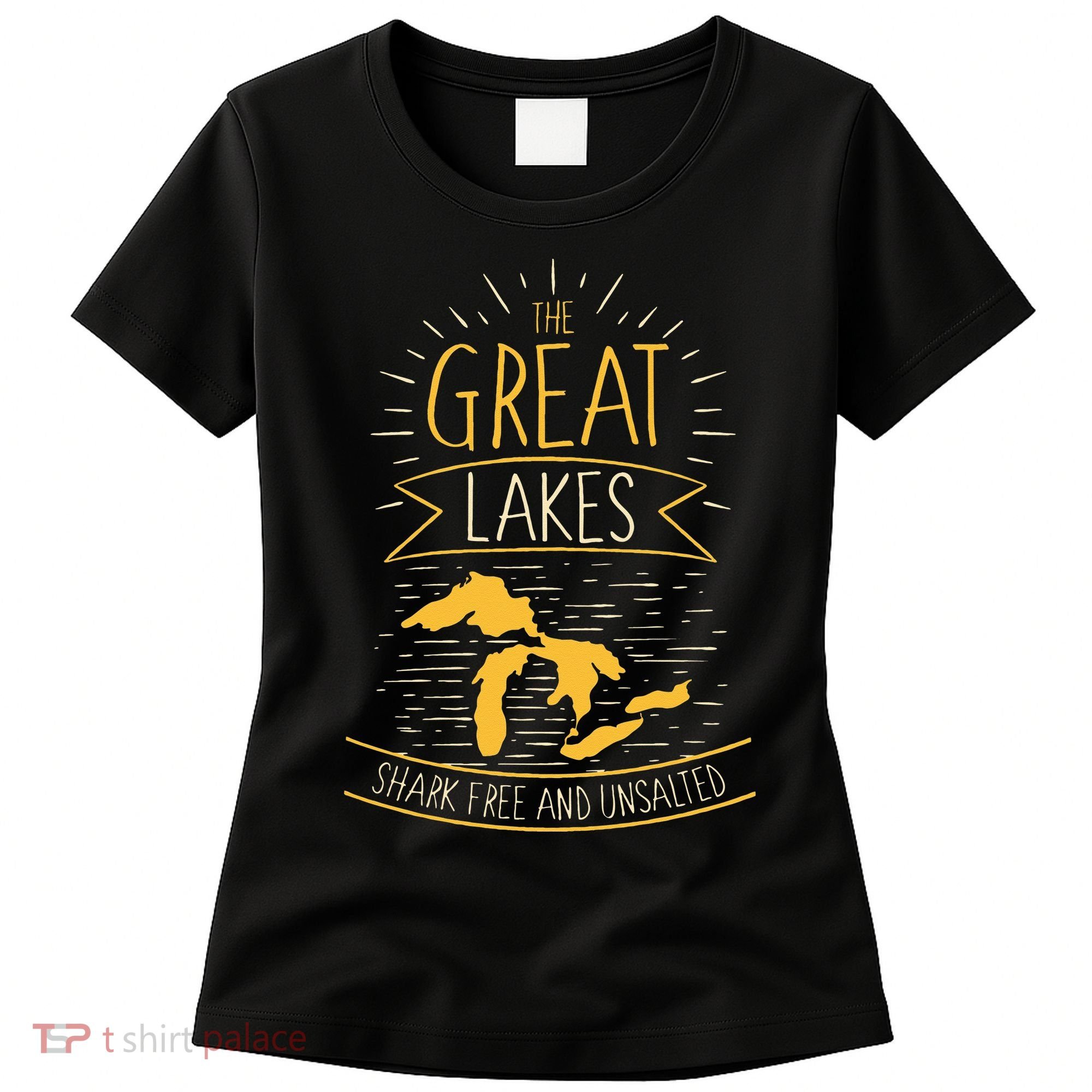 The Great Lakes Shark Free Unsalted Michigan Gift Women's T-Shirt