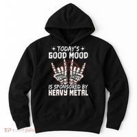 Today's Good Mood Is Sponsored By Heavy Metal Hoodie thumb 0