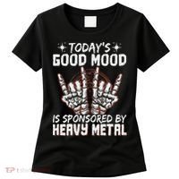 Today's Good Mood Is Sponsored By Heavy Metal Women's T-Shirt thumb 0