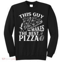 This Guy Makes The Best Pizza Gift Food Lover Pizza Baker Cool Gift Sweatshirt thumb 0