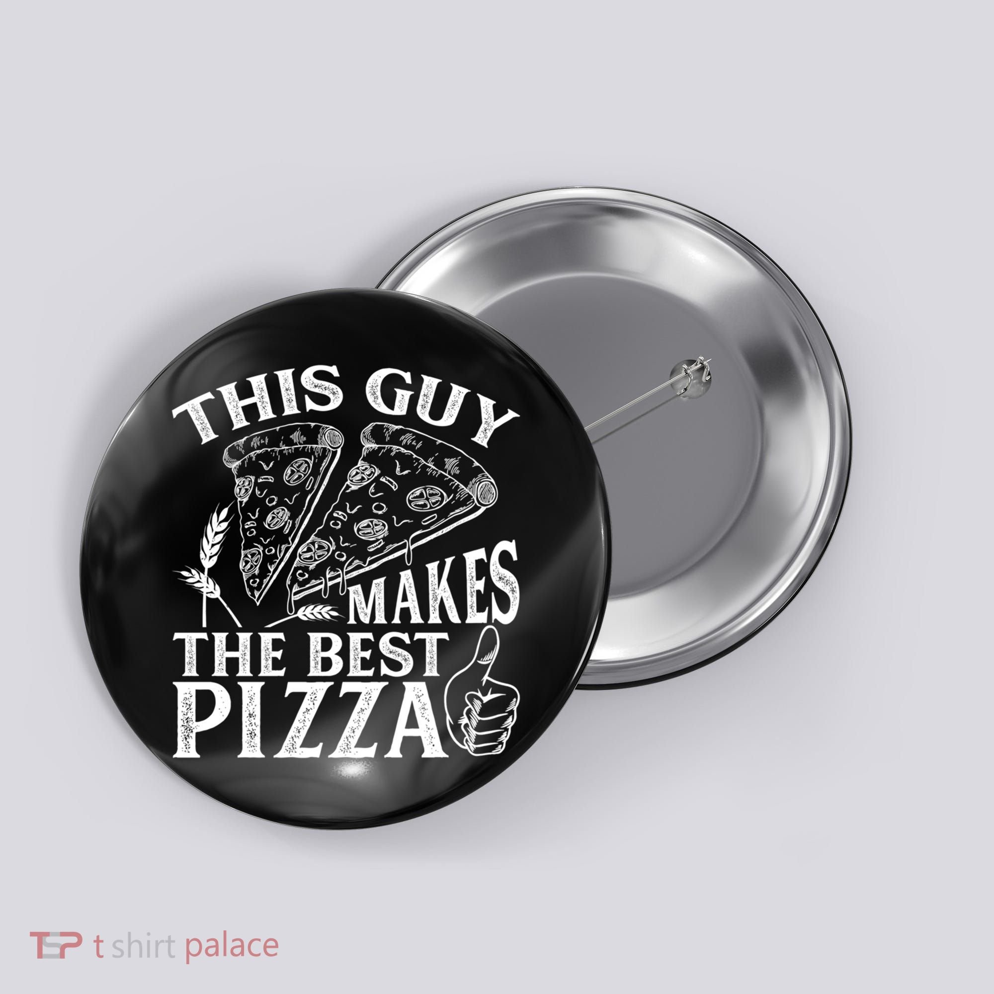 This Guy Makes The Best Pizza Gift Food Lover Pizza Baker Cool Gift Button